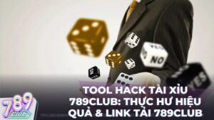 hack tai xiu - Bật Mí Sự Thật Về Tool Hack Tài Xỉu 789Club: Hiệu Quả Hay Chiêu Trò?